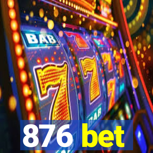 876 bet